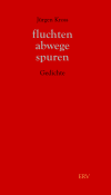 Jürgen Kross fluchten abwege spuren